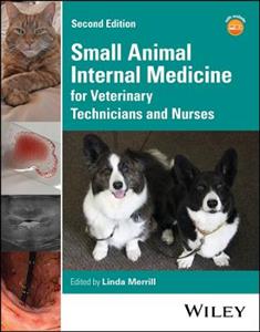Small Animal Internal Medicine for Veterinary Technicians and Nurses Small Animal Internal Medicine for Veterinary Technicians and Nurses