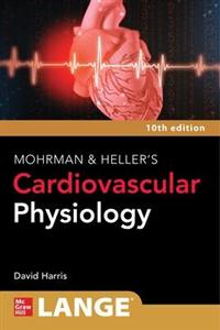 LANGE Mohrman and Heller's Cardiovascular Physiology LANGE Mohrman and Heller's Cardiovascular Physiology