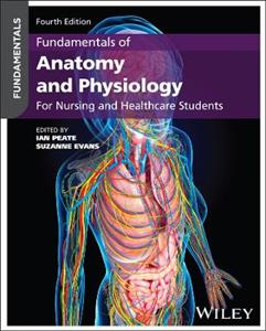 Fundamentals of Anatomy and Physiology: For Nursing and Healthcare Students Fundamentals of Anatomy and Physiology: For Nursing and Healthcare Students