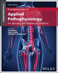 Fundamentals of Applied Pathophysiology: For Nursing and Healthcare Students Fundamentals of Applied Pathophysiology: For Nursing and Healthcare Students