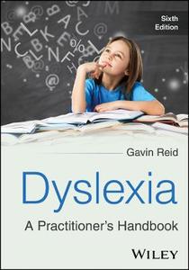 Dyslexia: A Practitioner's Handbook Dyslexia: A Practitioner's Handbook