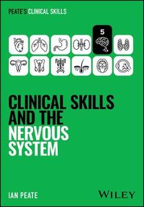 Clinical Skills and the Nervous System Clinical Skills and the Nervous System