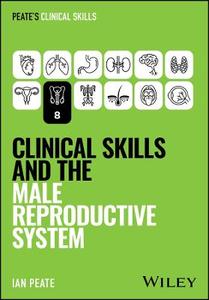 Clinical Skills and the Male Reproductive System Clinical Skills and the Male Reproductive System