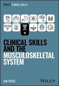 Clinical Skills and the Musculoskeletal System Clinical Skills and the Musculoskeletal System
