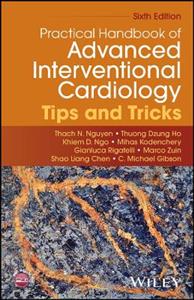 Practical Handbook of Advanced Interventional Cardiology: Tips and Tricks Practical Handbook of Advanced Interventional Cardiology: Tips and Tricks