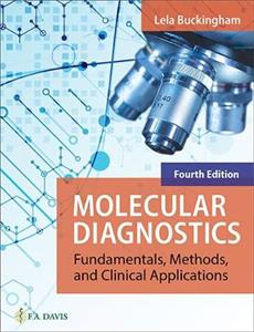 Molecular Diagnostics: Fundamentals, Methods, and Clinical Applications Molecular Diagnostics: Fundamentals, Methods, and Clinical Applications