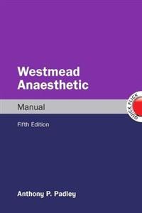 Westmead Anaesthetic Manual Westmead Anaesthetic Manual