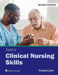 Taylor's Clinical Nursing Skills Taylor's Clinical Nursing Skills