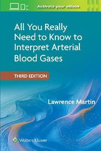 All You Really Need to Know to Interpret Arterial Blood Gases Print + eBook with Multimedia All You Really Need to Know to Interpret Arterial Blood Gases Print + eBook with Multimedia