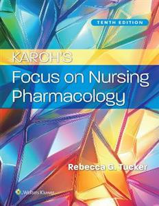 Karch's Focus on Nursing Pharmacology Karch's Focus on Nursing Pharmacology